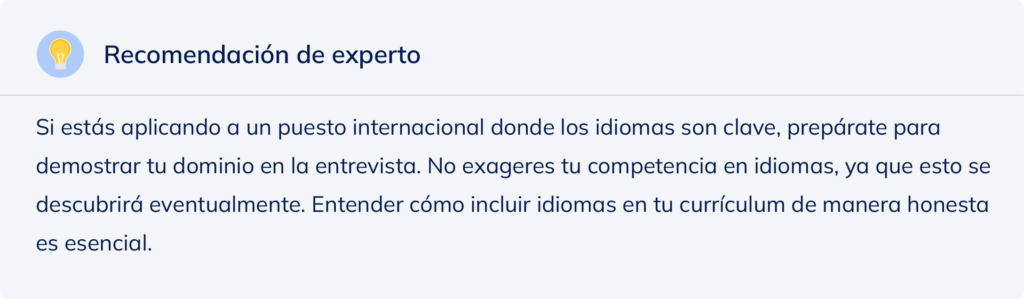 Recomendación de experto sobre cómo incluir idiomas en tu currículum para aplicar a un puesto internacional.