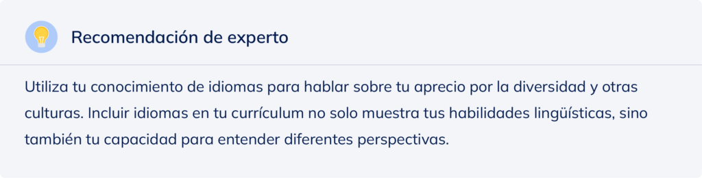 Recomendación de experto sobre incluir idiomas en tu currículum como habilidad lingüística. 