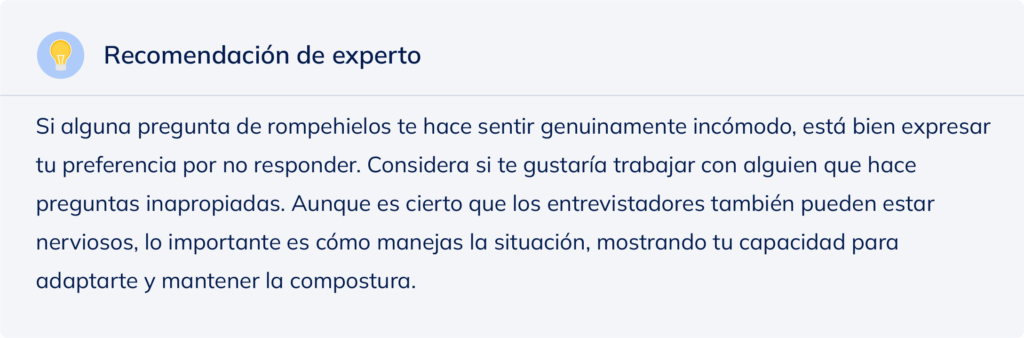 Recomendación de experto para cuando contestar una pregunta de rompehielos en una entrevista te hace sentir incómodo. 