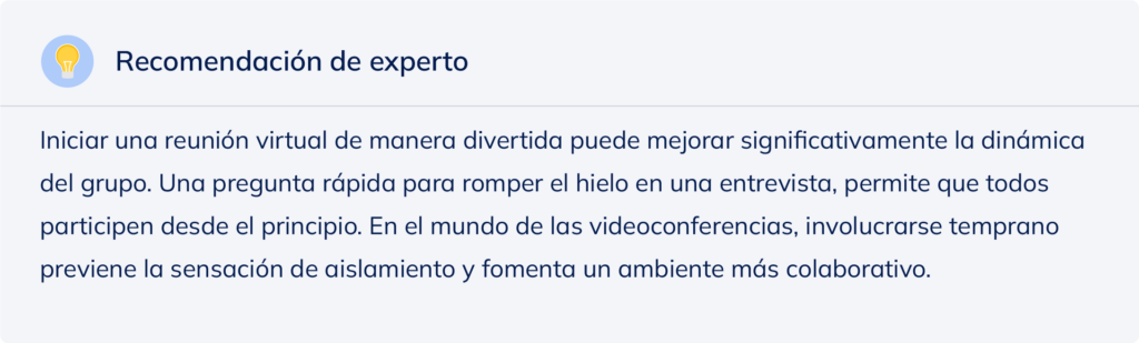 Recomendación de experto para iniciar una reunión virtual de manera divertida.