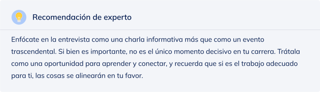 Recomendación de experto sobre conservar la tranquilidad para prepararte adecuadamente en una entrevista.